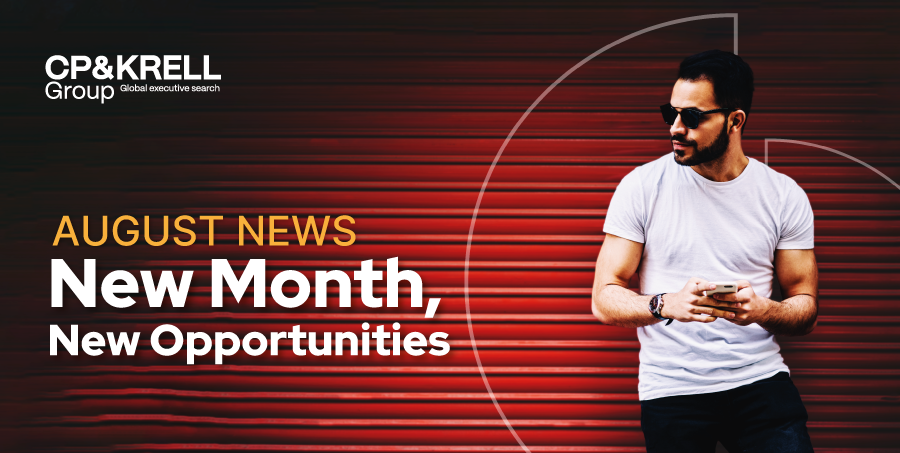 August News, New Month, New Opportunities //// CP&KRELL Group